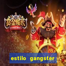 estilo gangster shopping popular